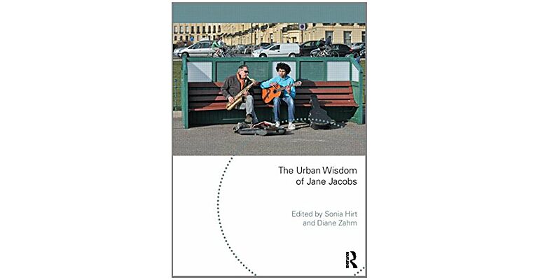 The Urban Wisdom of Jane Jacobs (Paperback)