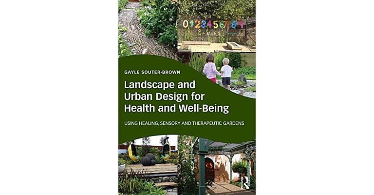 Landscape And Urban Design For Health And Well-Being