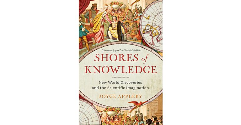Shores of Knowledge - New World Discoveries and The Scientific Imagination
