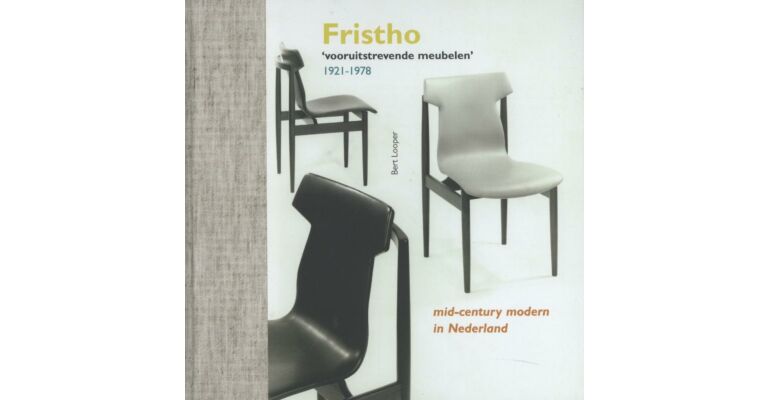Fristho vooruitstrevende meubelen 1921-1978