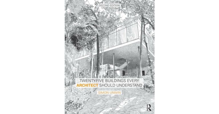 Twenty-Five Buildings Every Architect Should Understand (revised & expanded)
