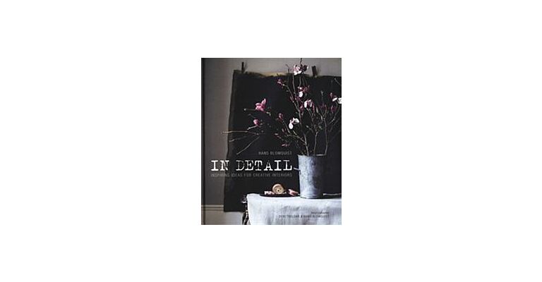 Hans Blomquist in Detail - Inspiring Ideas for Creative Interiors