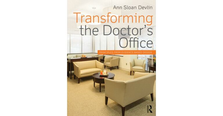 Transforming the Doctor's Office - Principles from Evidence-based Design