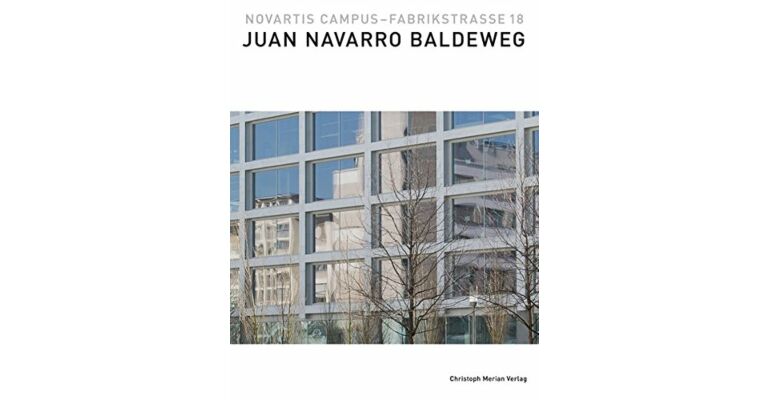 Novartis Campus  Fabrikstrasse 18 : Juan Navarro Baldeweg