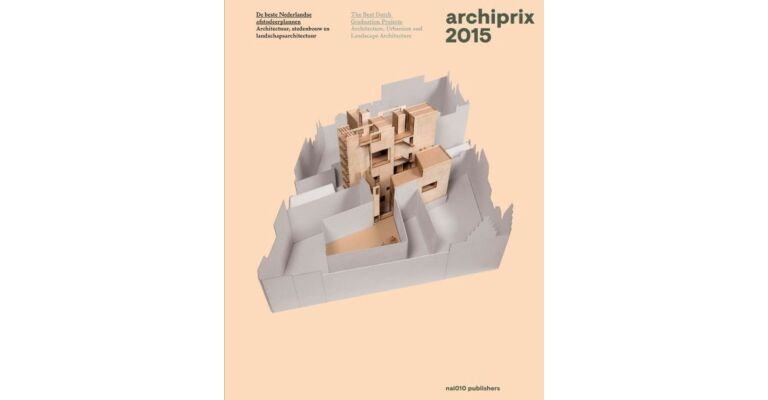 Archiprix 2015 - De Beste Nederlandse afstudeerplannen