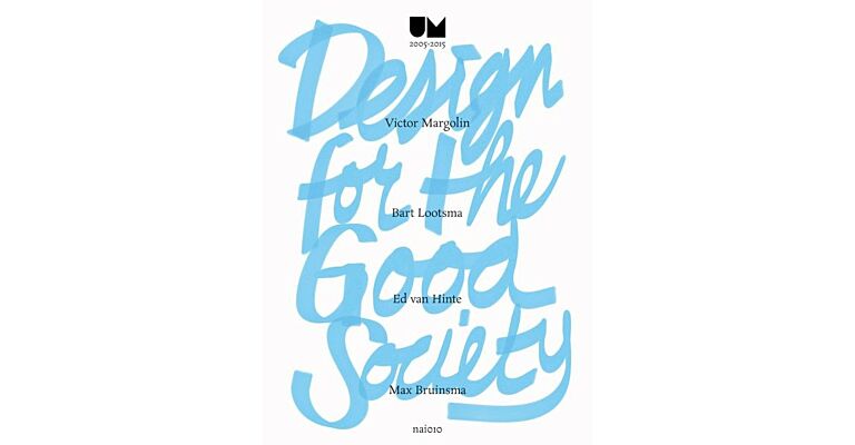 Design for the Good Society - Utrecht Manifest 2005-2015