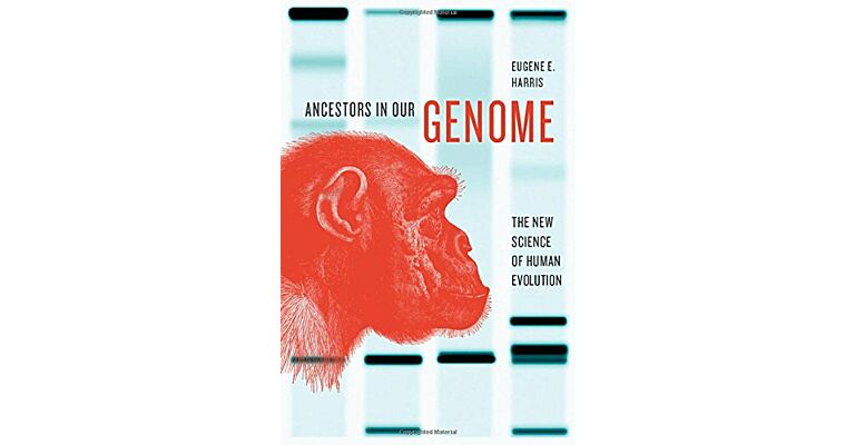 Ancestors in Our Genome / The New Science of Human Evolution