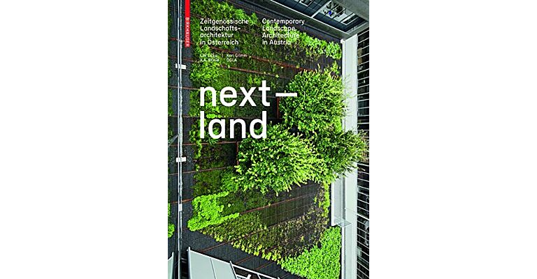 Nextland - Recent Landscape Architecture in Austria