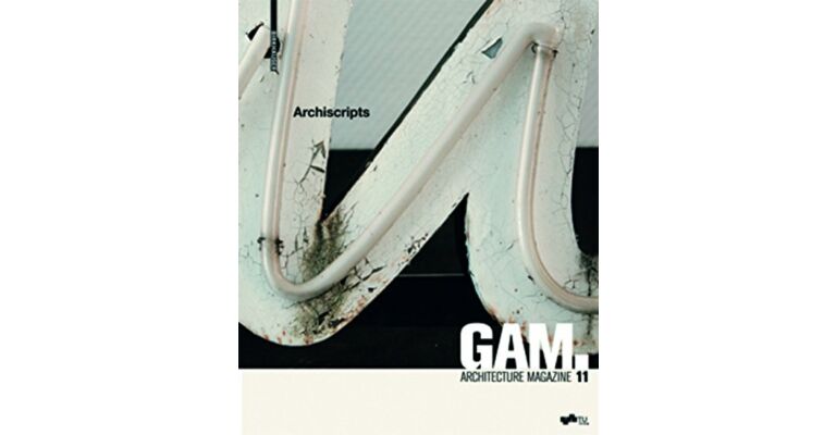 GAM 11  - Archiscripts: Textual Forms of Architectual Design