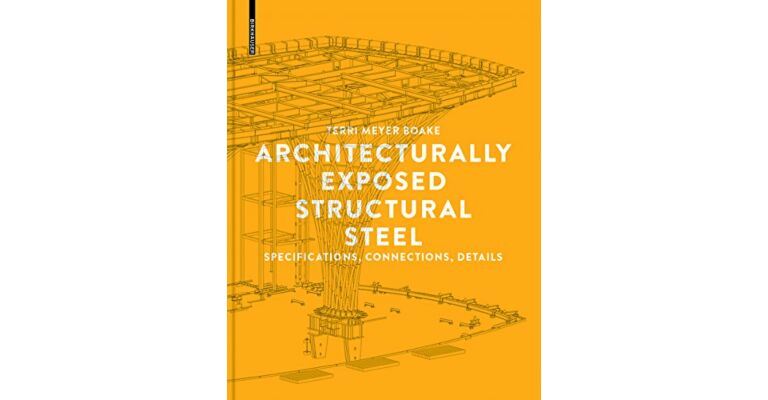 Architecturally Exposed Structural Steel - Specifications, Connections, Details