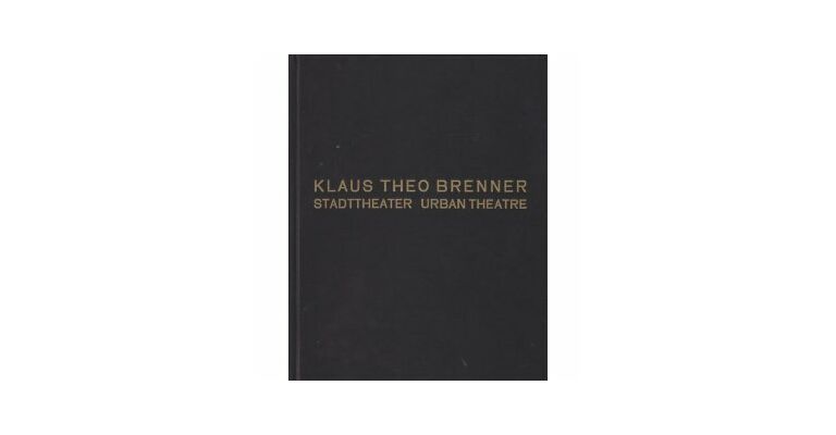 Klaus Theo Brenner Stadttheater Urban Theater