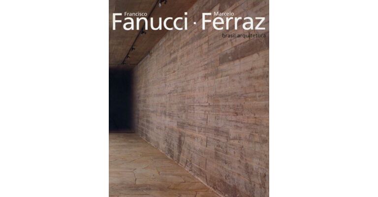 Francisco Fanucci, Marcelo Ferraz: Brasil Arquitetura (Portuguese Edition)