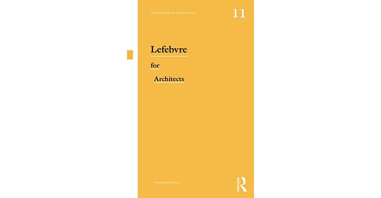 Thinkers for Architects 11 - Lefebvre for Architects