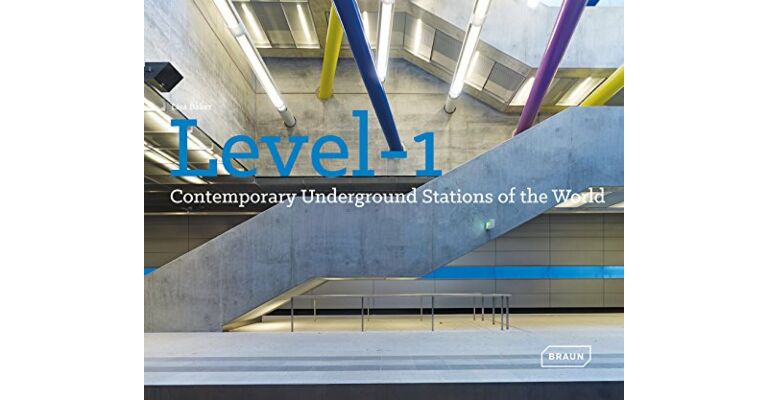 Level 1 - Contemporary Underground Stations of the World