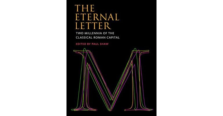 The Eternal Letter - Two Millennia of the Classical Roman Capital
