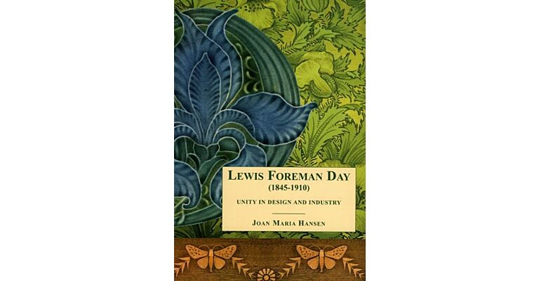 Lewis Foreman Day (1845-1910), Unity in Design and Industry