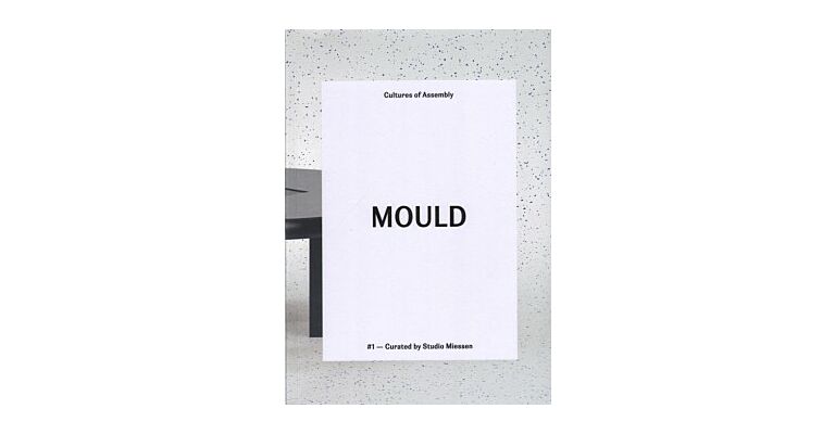 Cultures of Assembly - Mould #1