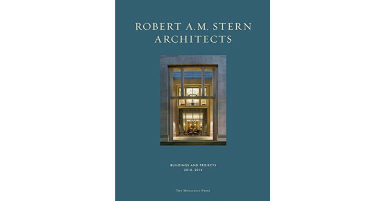 Robert A.M. Stern Architects - Buildings and Projects 2010-2014