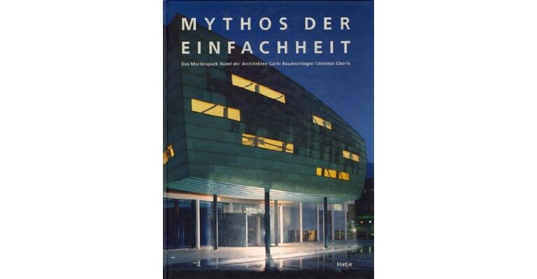Das Martinspark Hotel der Architekten Carlo Baumschlager, Dietmar Eberle