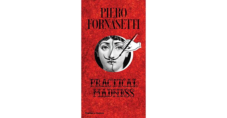 Piero Fornasetti - Practical Madness