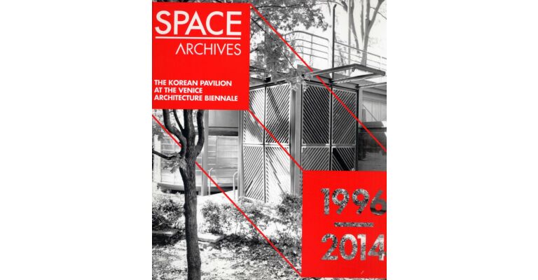 Space Archives : The Korean Pavilion at the Venice Architecture Biennale 1996-2014