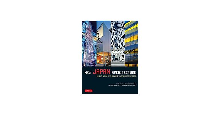 New Japan Architecture - Recent Works by the World's Leading Architects
