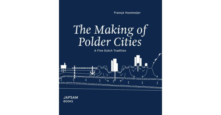 The Making of Polder Cities