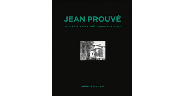 Jean prouvé - 6X6 Demountable House / Maison Démontable 6X6