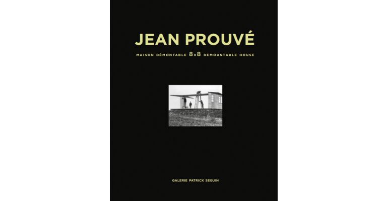Jean Prouvé - 8X8 Demountable House / Maison Démontable 8X8