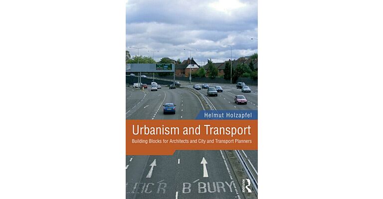 Urbanism and Transport - Building Blocks for Architects and City and Transport Planners