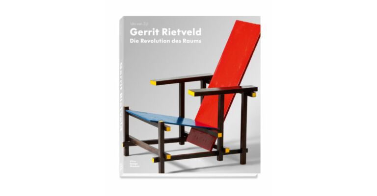 Gerrit Rietveld - Die Revolution des Raums