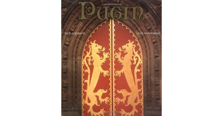 Pugin: A Gothic Passion
