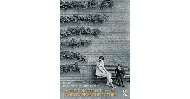 Women, Modernity, and Landscape Architecture