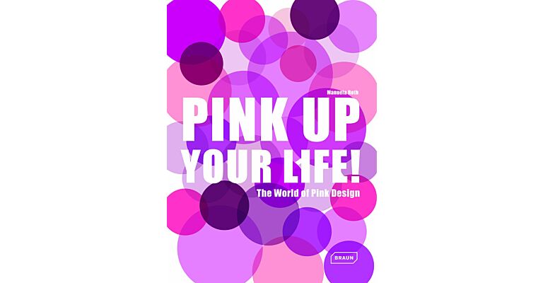 Pink Up Your Life ! - The World of Pink Design