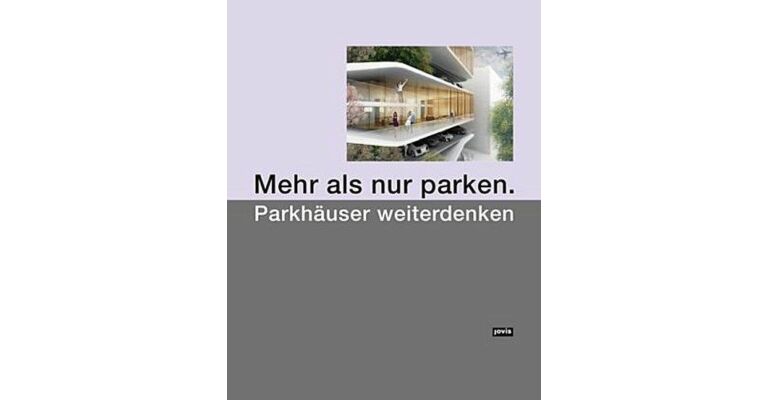 Mehr als nur Parken - Parkhäuser der 1960er und 70er Jahre weiterdenken