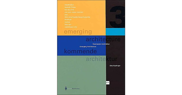 Emerging Architecture 3 / Kommende Architektur 3