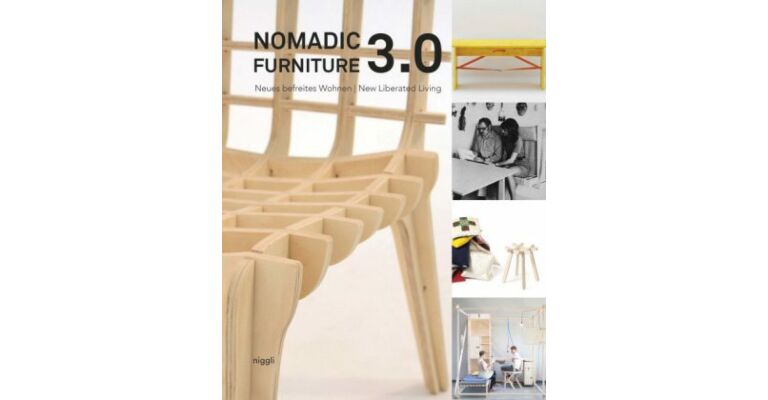 Nomadic Furniture 3.0 -  Neues befreites Wohnen ? / New Liberated Living ?
