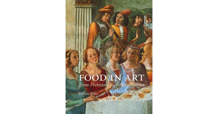 Food in Art - From Prehistory to Renaissance