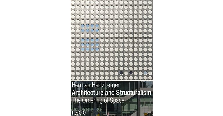 Architecture and Structuralism - The Ordering of Space