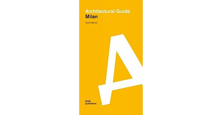 Architectural Guide Milan (Second Edition)