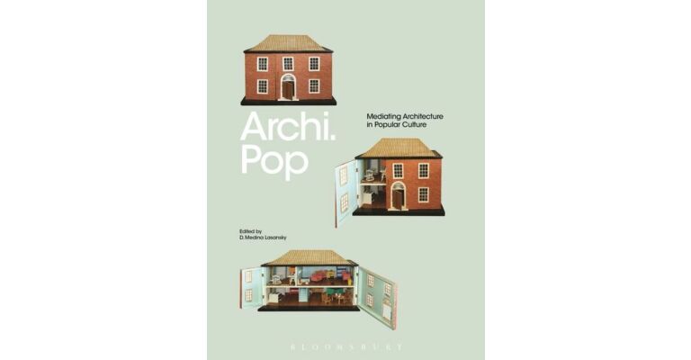 Archi.Pop - Mediating Architecture in Popular Culture