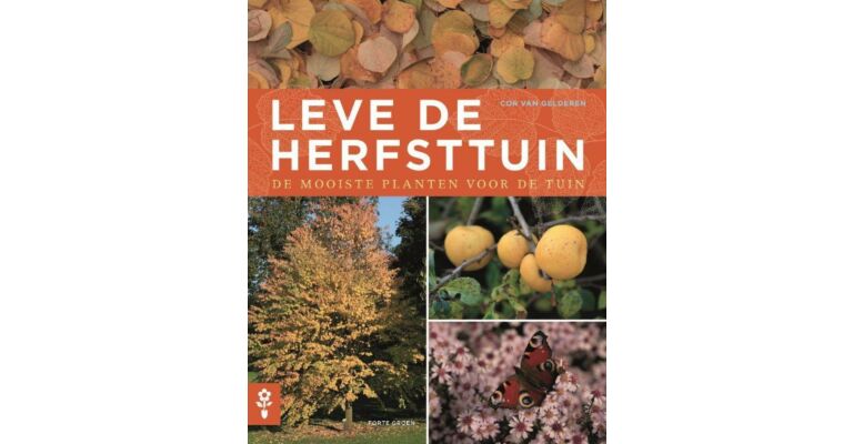 Leve de Herfsttuin - De Mooiste Planten voor de Tuin