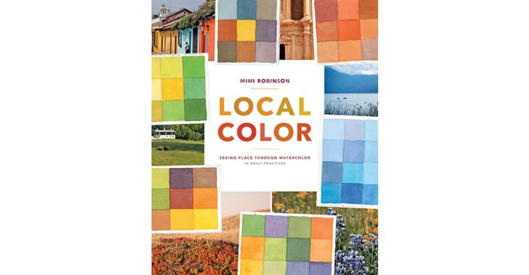 Local Color - Seeing Place through Watercolor