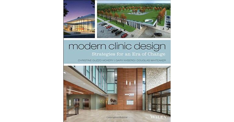 Modern Clinic Design - New Strategies to Impact Patient Experience