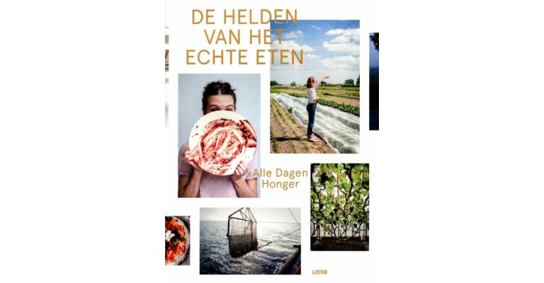 De Helden van het Echte Eten - Alle Dagen Honger