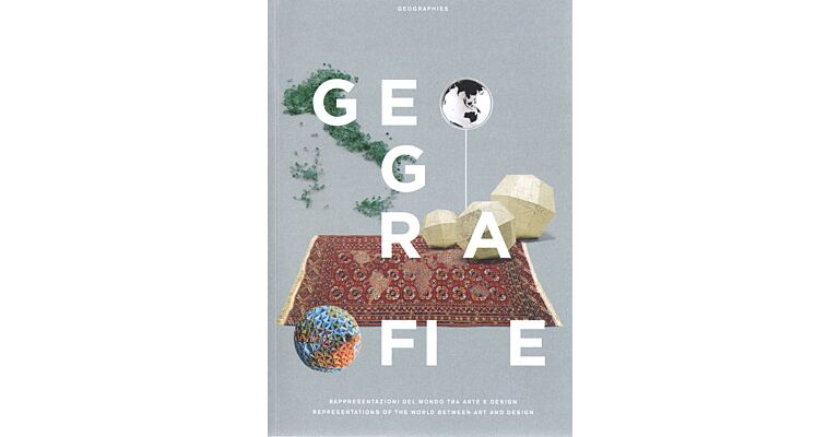 Geographies - Representations of the World between Art and Design