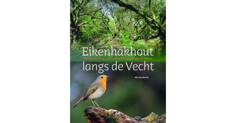 Eikenhakhout langs de Vecht - Ambacht rond Dalfsen in de negentiende eeuw