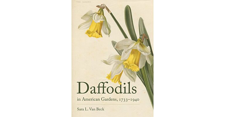 Daffodils in American Gardens 1733-1940