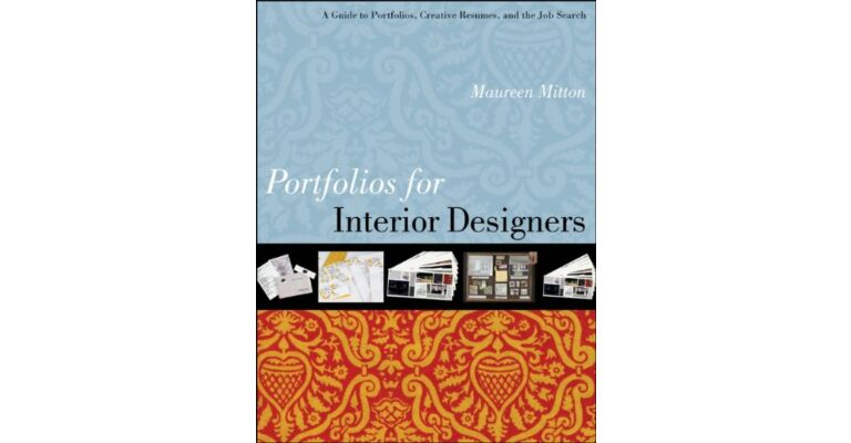 Portfolios for Interior Designers - A Guide to Portfolios, Creative Resumes, and the Job Search