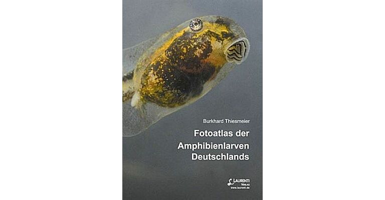 Fotoatlas der Amphibienlarven Deutschlands